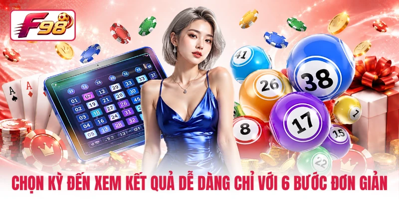 Chọn kỳ đến xem kết quả dễ dàng chỉ với 6 bước đơn giản